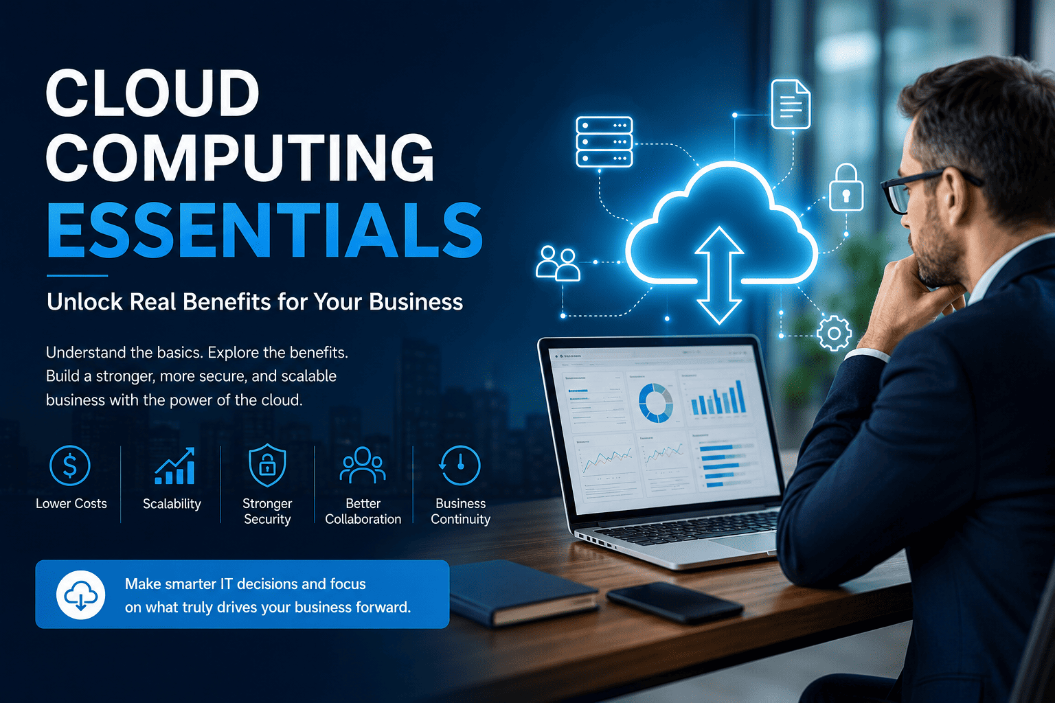 Cloud Computing Essentials: How Businesses Unlock Real Cloud Benefits